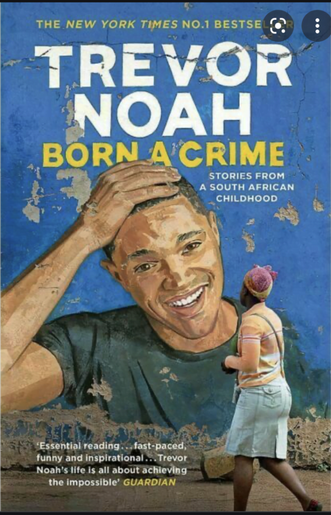 Trevor Noah's book "Born a Crime"