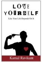 Love yourself like your life depended on it by Kamal Ravikant